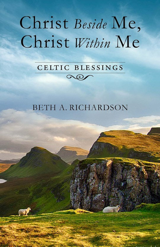 Christ Beside Me Christ Within Me