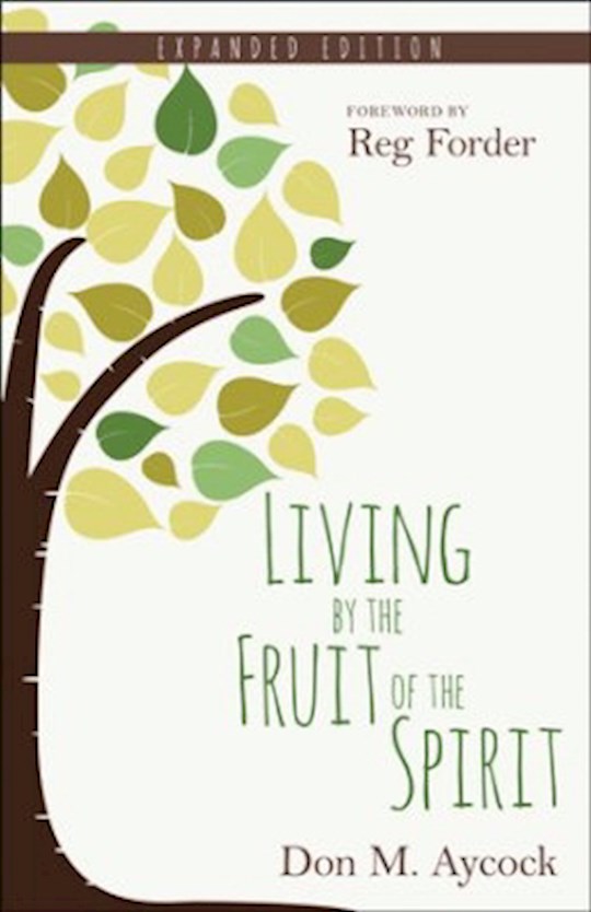 Living By The Fruit Of The Spirit (Expanded Edition)