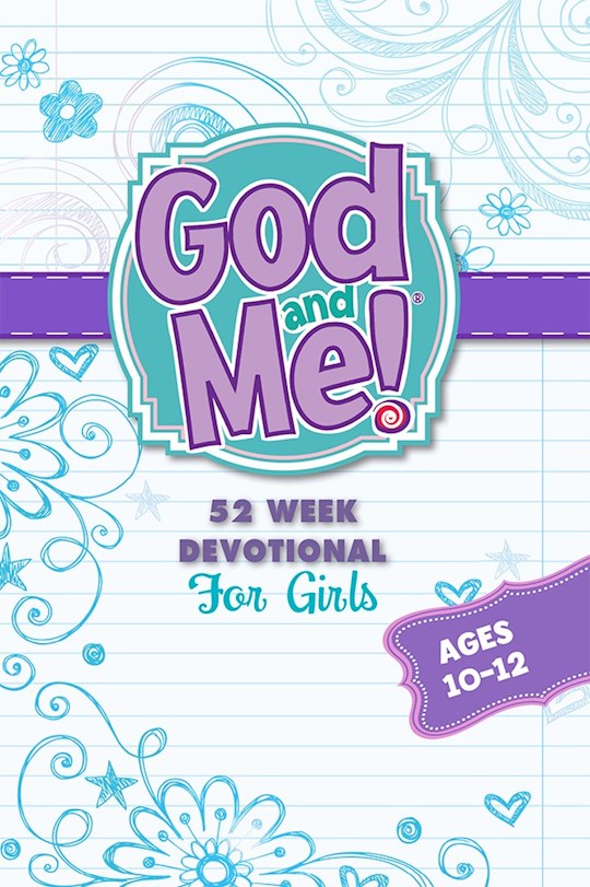 God And Me! 52 Week Devotional For Girls Ages 10-12