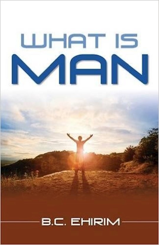 What Is Man