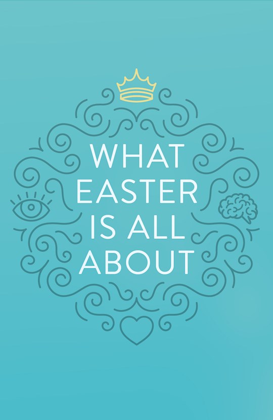Tract-What Easter Is All About (ESV) (Pack Of 25)