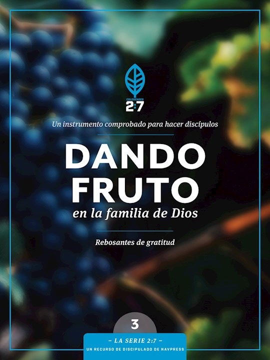 Dando Fruto en la Familia de Dios (Bearing Fruit In God&