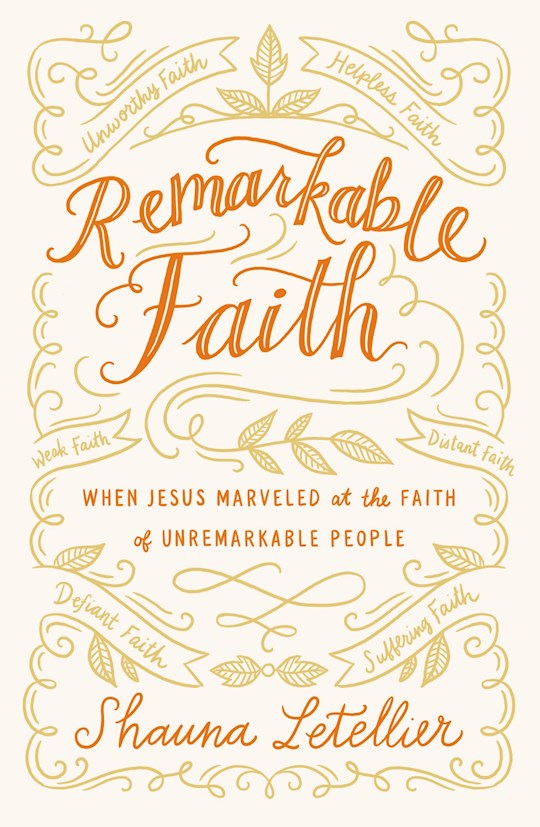 Remarkable Faith