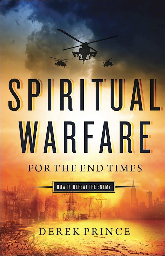 Spiritual Warfare For The End Times
