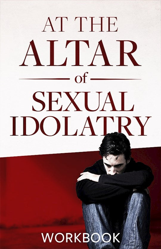 At The Altar Of Sexual Idolatry Workbook