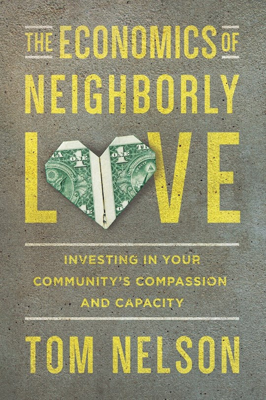 The Economics Of Neighborly Love