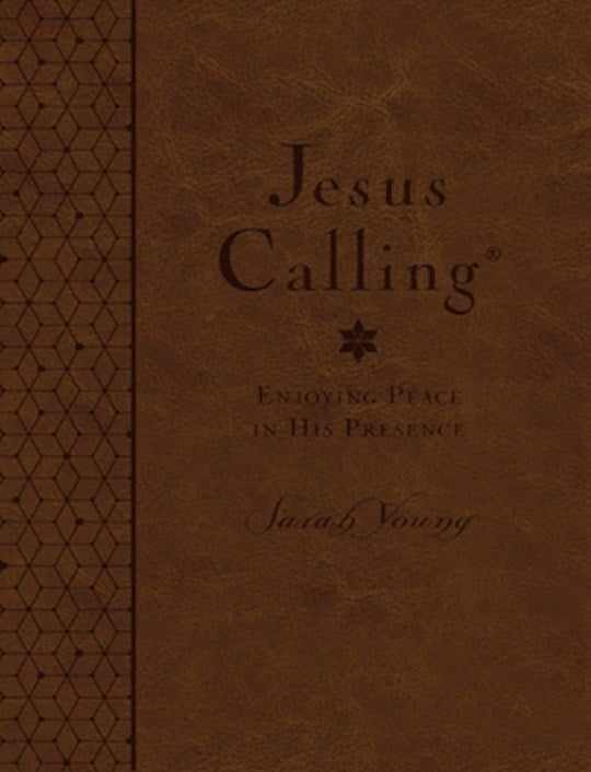 Jesus Calling (Deluxe Edition) Large Print-Brown LeatherSoft (CBA Exclusive)t)