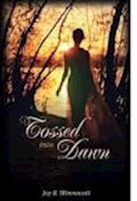 Tossed Into Dawn