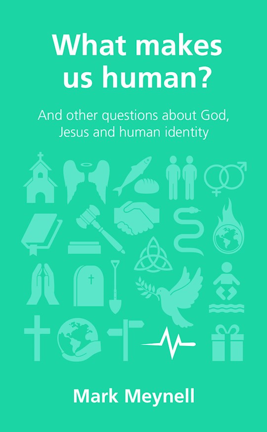 What Makes Us Human? (Questions Christian Ask)