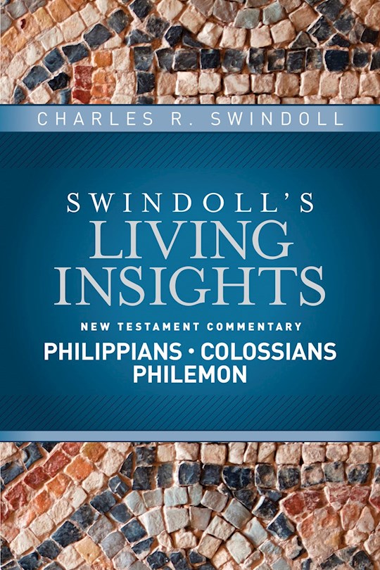 Insights On Philippians Colossians Philemon (Swindoll&