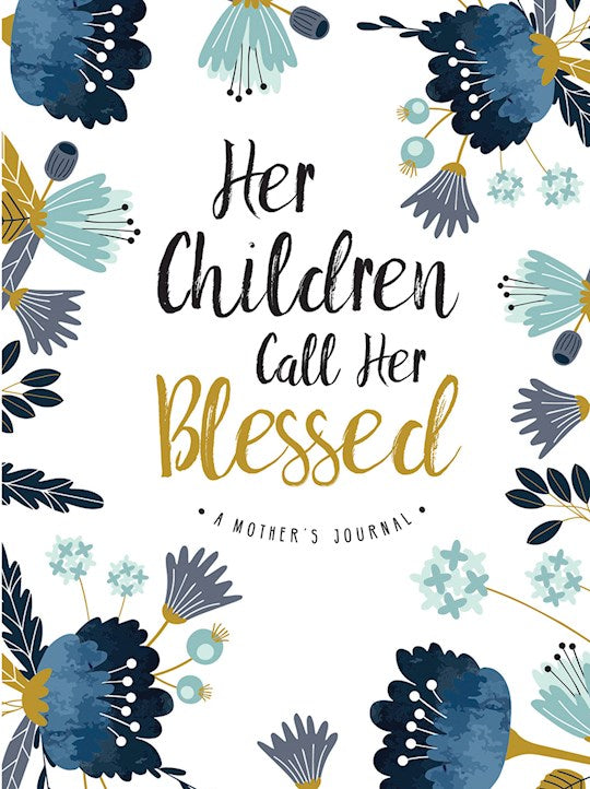 Her Children Call Her Blessed: A Mother&