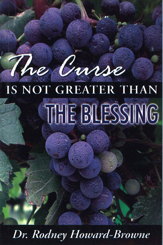 The Curse Is Not Greater Than The Blessing