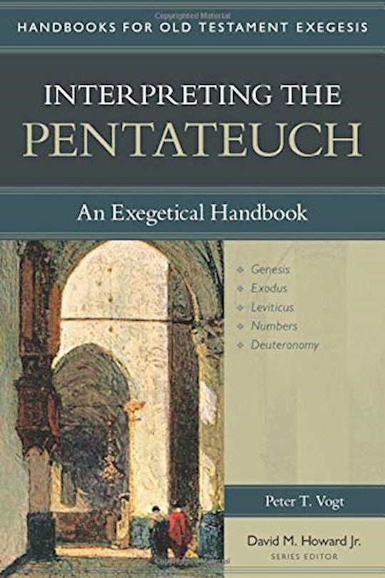 Interpreting The Pentateuch (Handbook For Old Testament Exegesis)