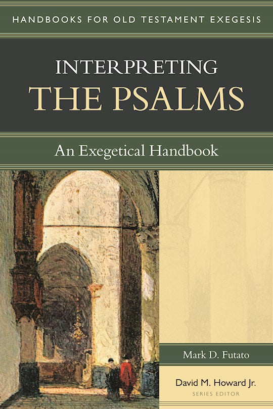 Interpreting The Psalms (Handbook For Old Testament Exegesis)