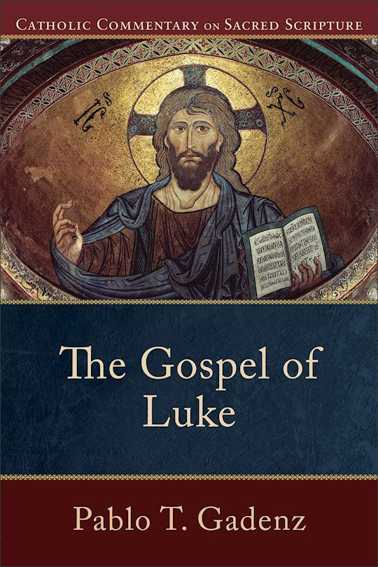 The Gospel Of Luke (Catholic Commentary On Sacred Scripture)