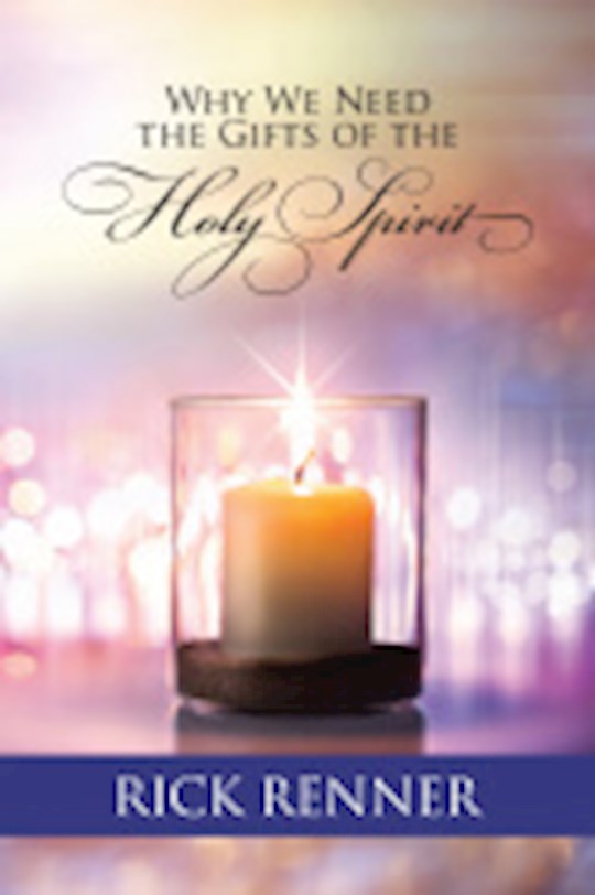 Why We Need The Gifts Of The Holy Spirit
