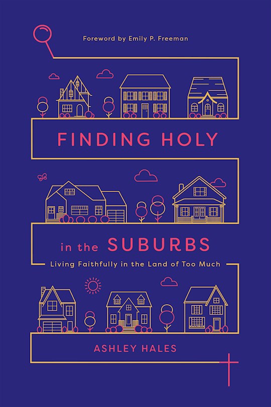 Finding Holy In The Suburbs