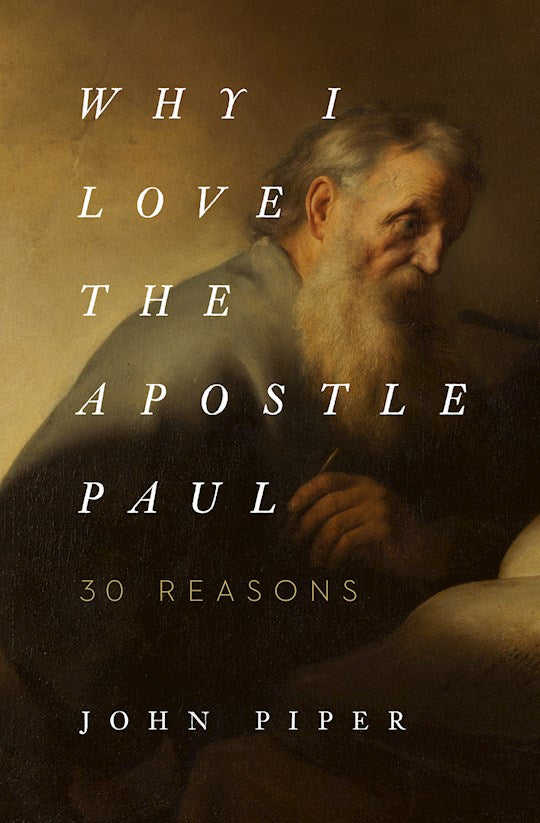 Why I Love The Apostle Paul