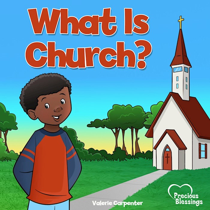 What Is Church? (Precious Blessings