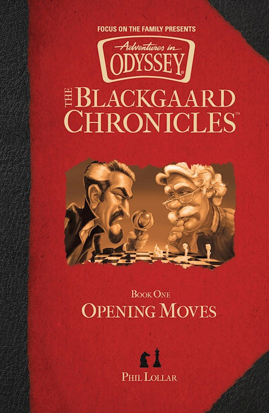 Opening Moves (Aventures In Odyssey: The Blackgaard Chronicles