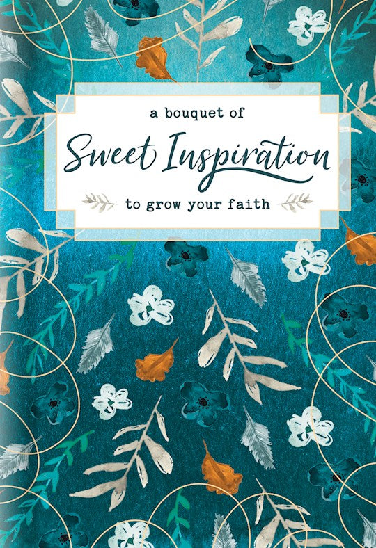 A Bouquet Of Sweet Inspiration To Grow Your Faith