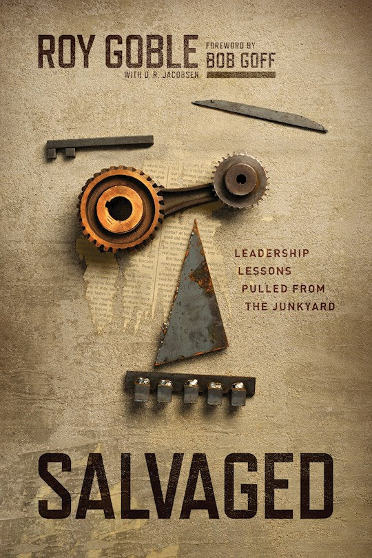 Salvaged: Leadership Lessons Pulled From The Junkyard