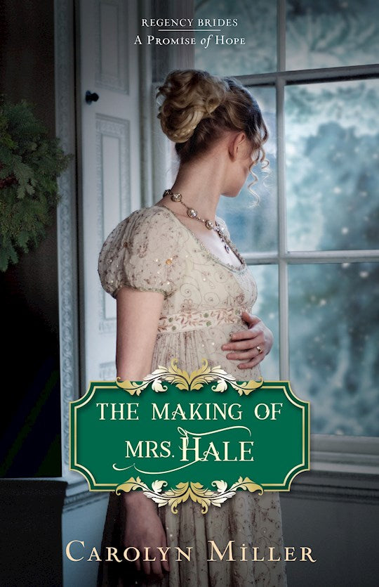 The Making Of Mrs. Hale (Regency Brides: A Promise Of Hope
