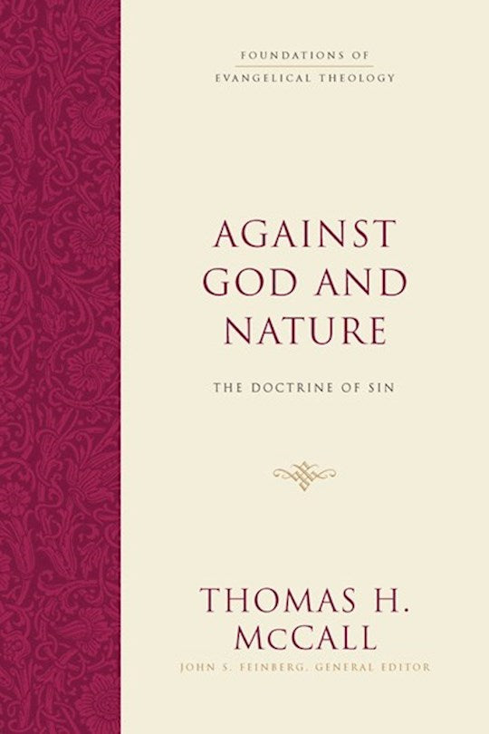 Against God And Nature (Foundations Of Evangelical Theology)