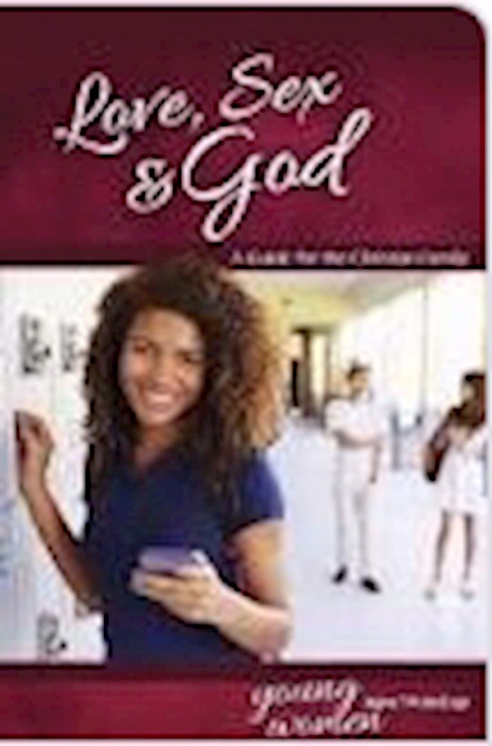 Love Sex & God: For Young Women (Learning About Sex) (Revised)