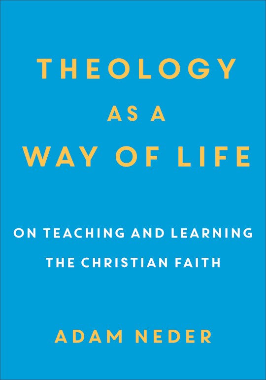 Theology As A Way Of Life