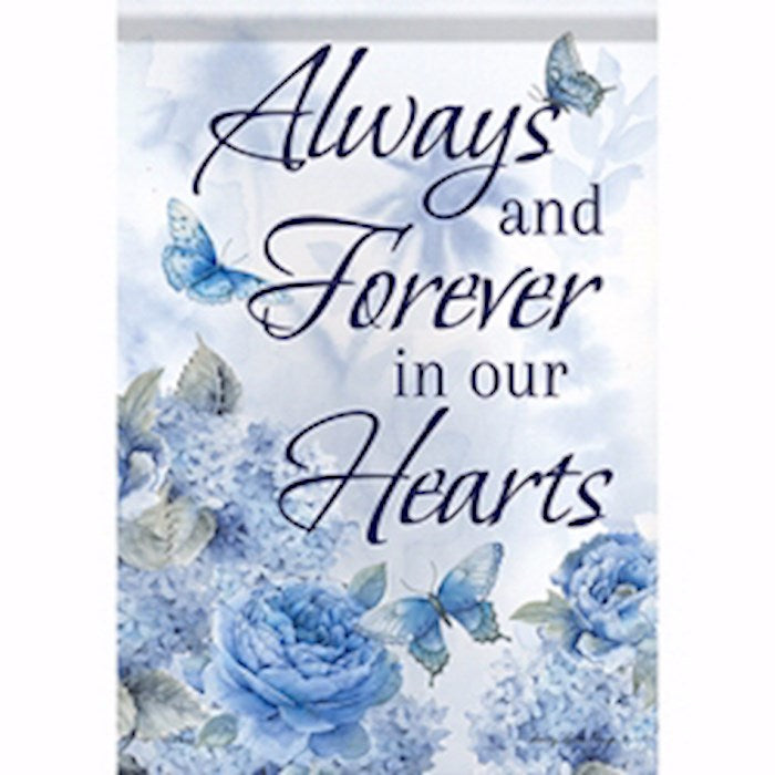 Flag-Garden-Always In Our Hearts (12.5" x 18")