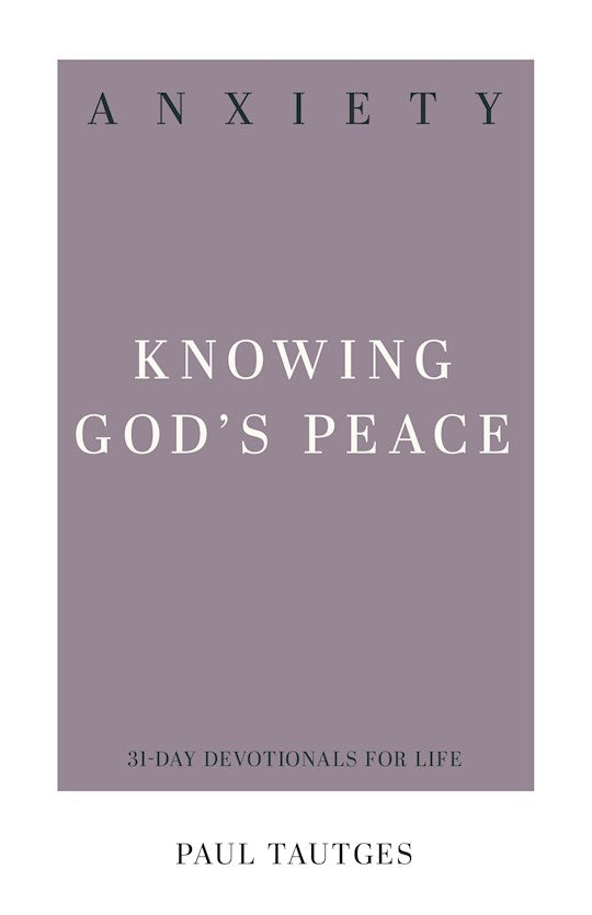 Anxiety: Knowing God&