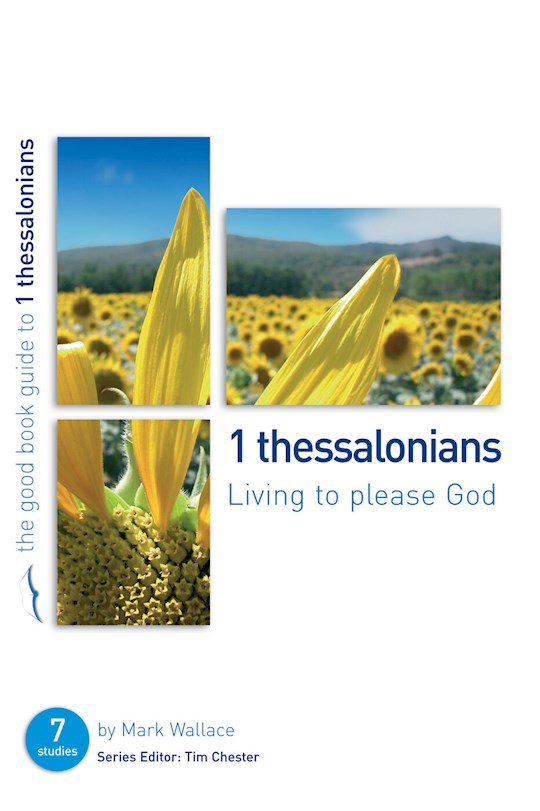 1 Thessalonians (The Good Book Guide)