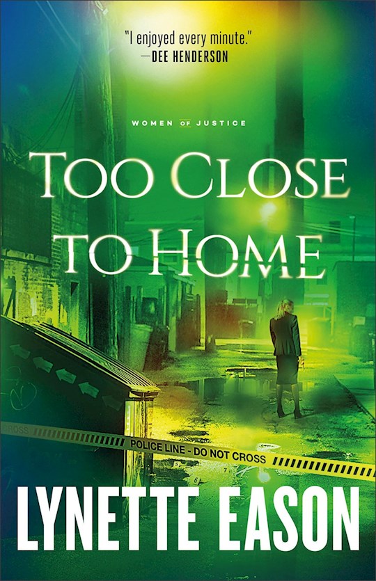 Too Close To Home (Repack) (Women Of Justice