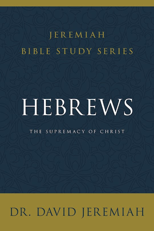 Hebrews (Jeremiah Bible Study Series)