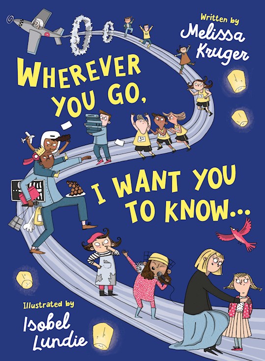 Wherever You Go I Want You To Know