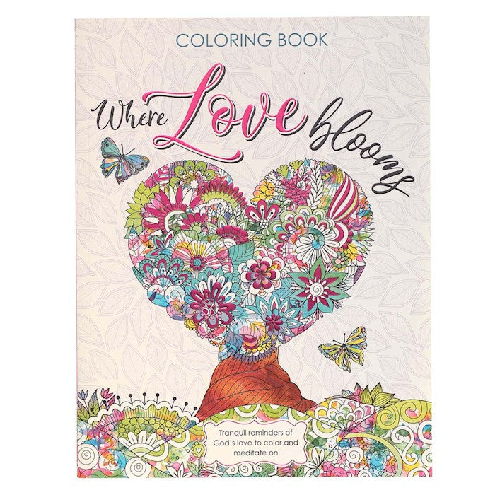 Where Love Blooms Adult Coloring Book