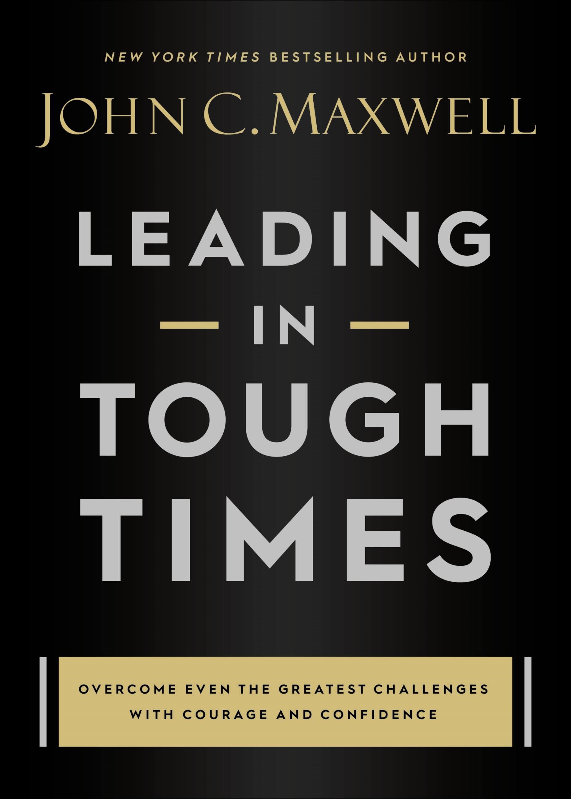 Leading In Tough Times