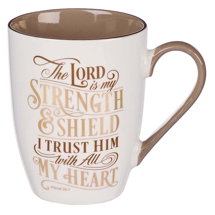 Mug-The Lord Is My Strength & Shield (Psalm 28:7)-Ceramic