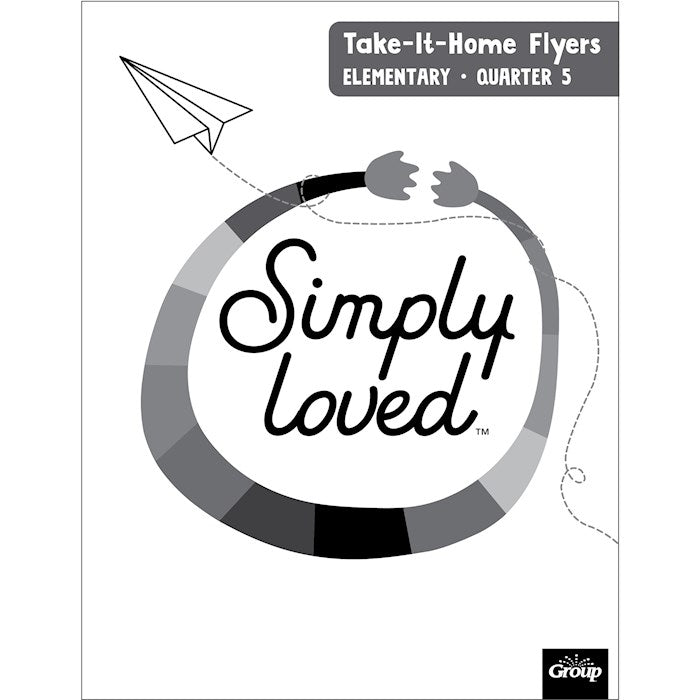 Simply Loved Elementary Take-It-Home Flyers-Quarter 5