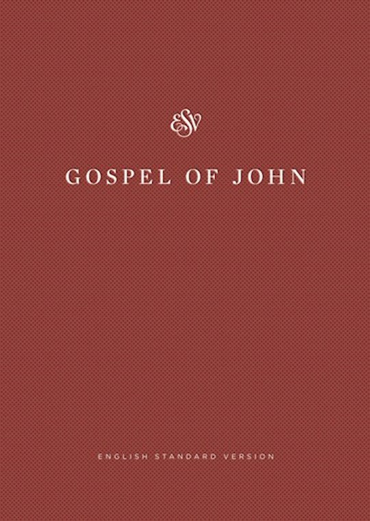 ESV Gospel Of John: Share The Good News Edition-Softcover