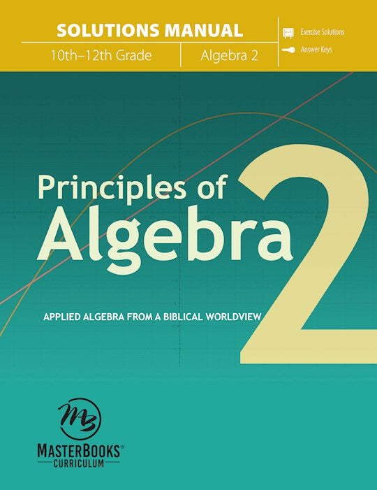 Master Books-Principles Of Algebra 2-Solutions Manual