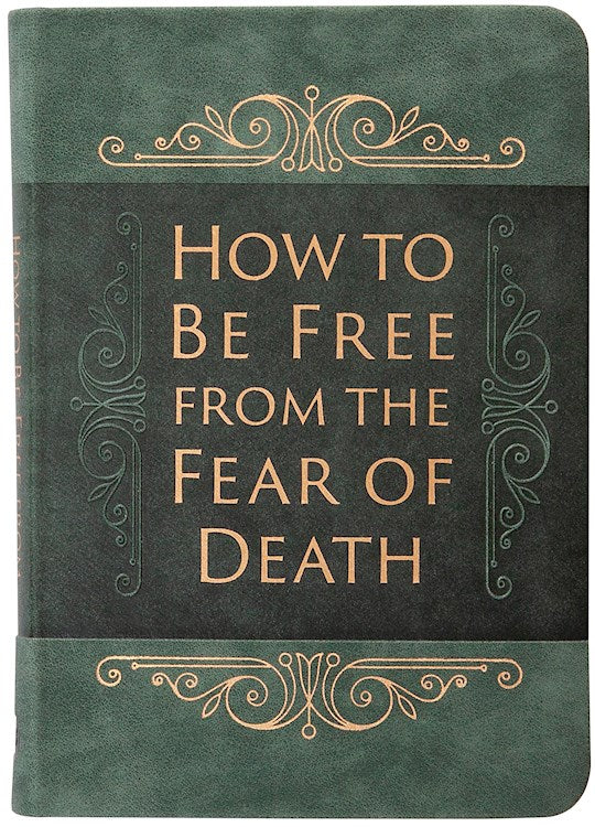 How To Be Free From The Fear Of Death