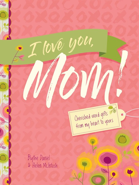 I Love You Mom!