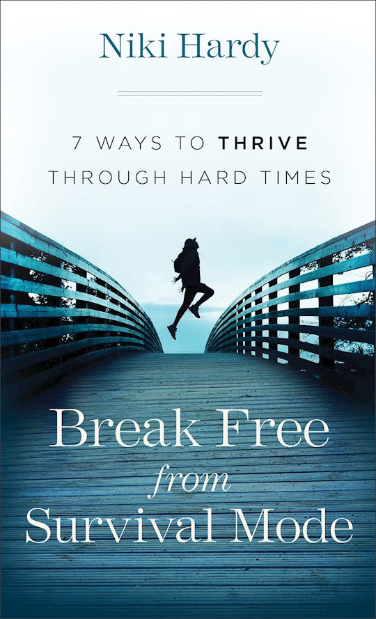 Break Free From Survival Mode