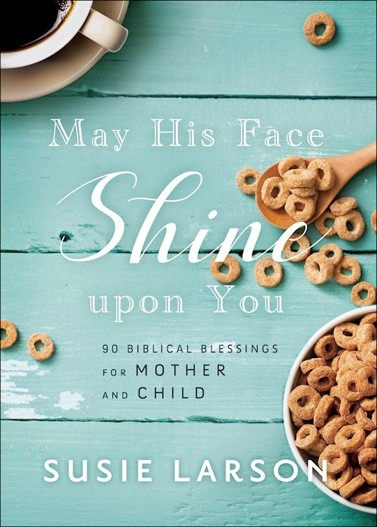 May His Face Shine Upon You