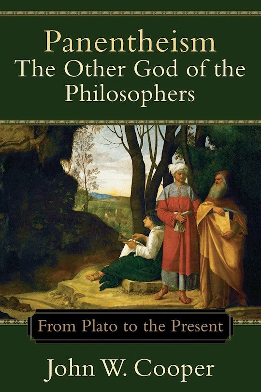 Panentheism--The Other God Of The Philosophers