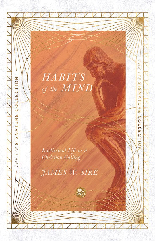 Habits Of The Mind (IVP Signature Collection)