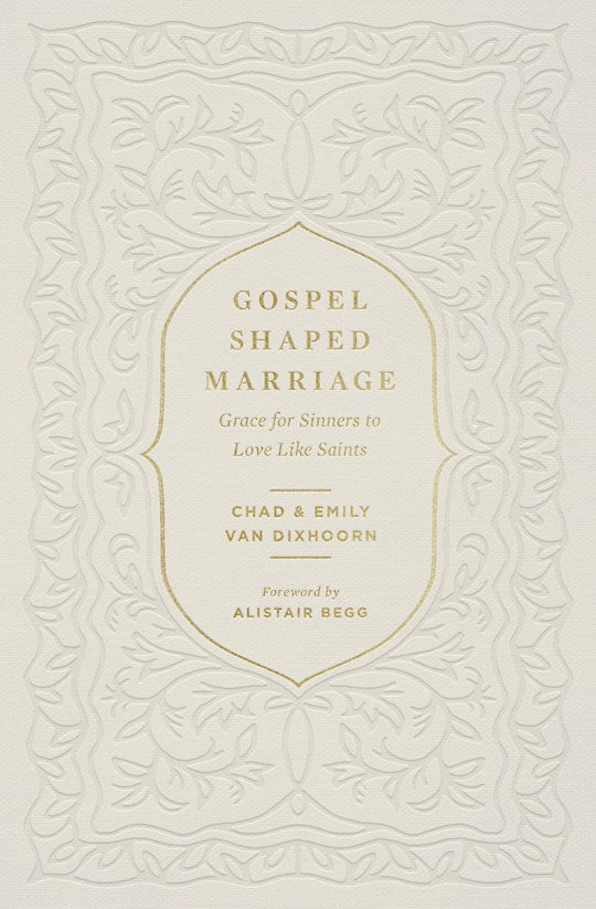 Gospel-Shaped Marriage