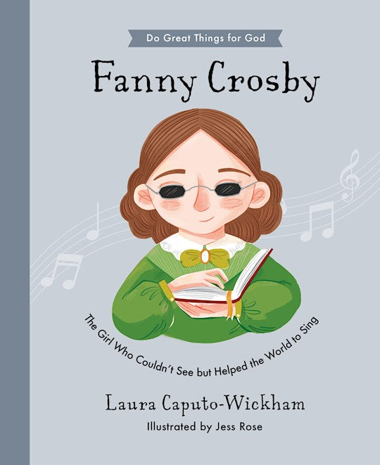Fanny Crosby (Do Great Things For God)